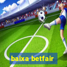 baixa betfair